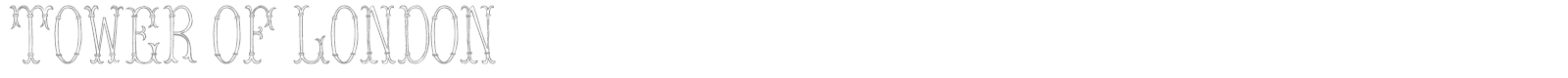 Tower of London font preview